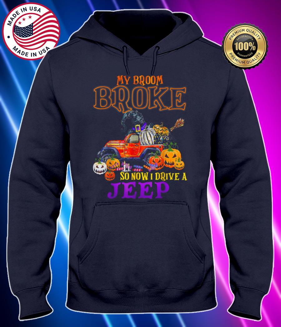 my broom broke so now i drive a jeep halloween witch shirt Hoodie black Shirt, T-shirt, Hoodie, SweatShirt, Long Sleeve