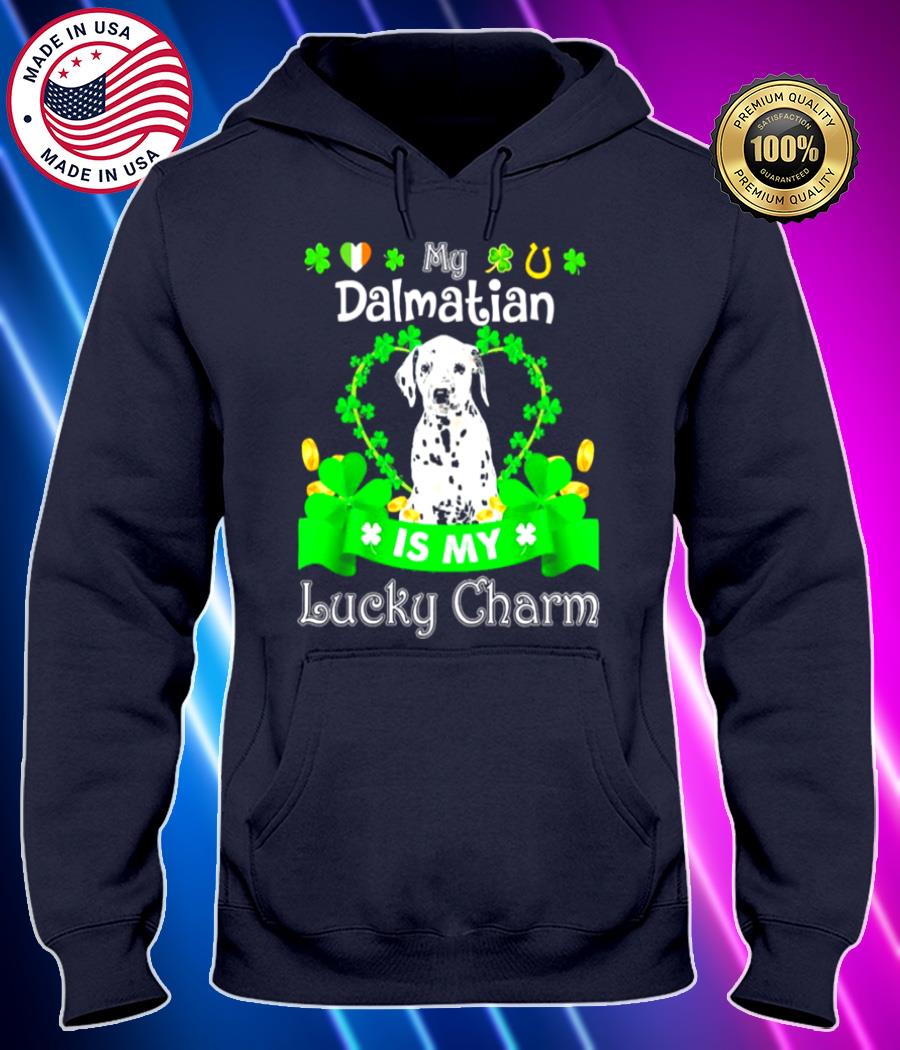 my dalmatian dog is my lucky charm patricks day shirt Hoodie black Shirt, T-shirt, Hoodie, SweatShirt, Long Sleeve