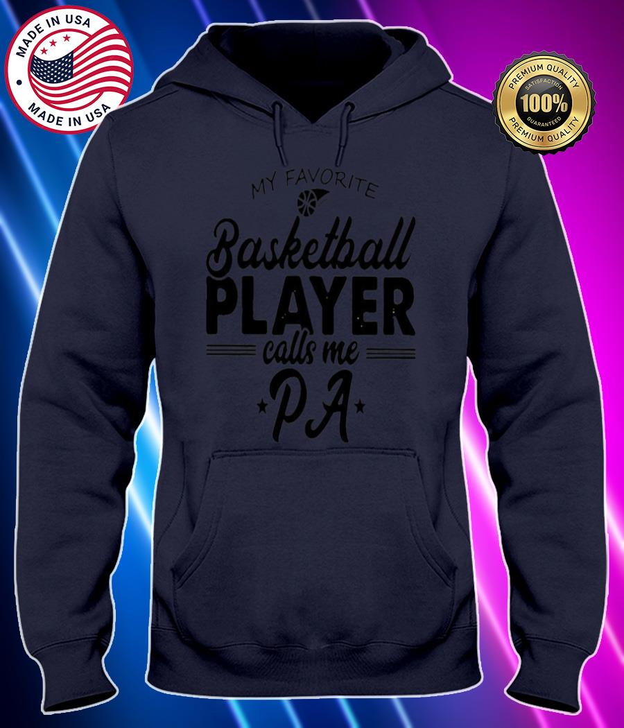 my favorite basketball player calls me pa t shirt Hoodie black Shirt, T-shirt, Hoodie, SweatShirt, Long Sleeve