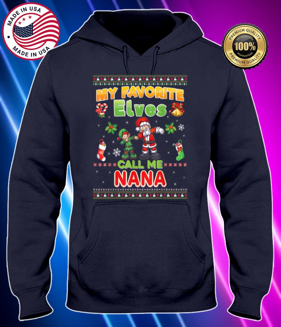 my favorite elves call me nana dabbing santa elf matching t shirt Hoodie black Shirt, T-shirt, Hoodie, SweatShirt, Long Sleeve