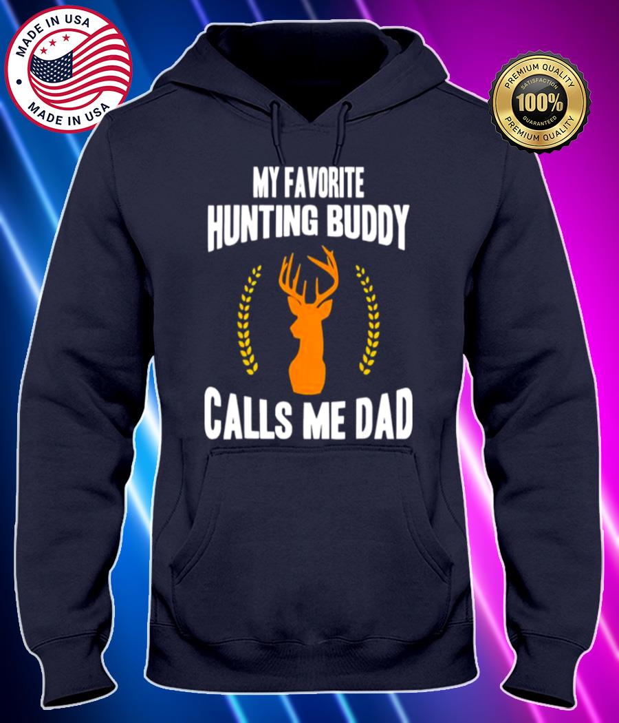my favorite hunting buddy calls me dad fathers day shirt Hoodie black Shirt, T-shirt, Hoodie, SweatShirt, Long Sleeve