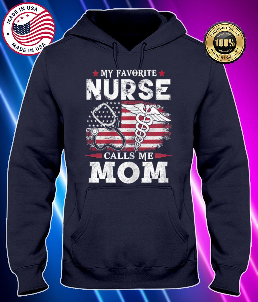 my favorite nurse calls me mom usa flag mothers day shirt Hoodie black Shirt, T-shirt, Hoodie, SweatShirt, Long Sleeve
