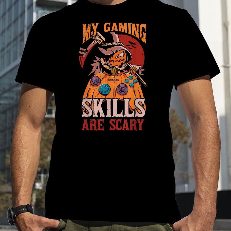My Gaming Skills Are Scary Halloween For Men Women Kids T Shirt