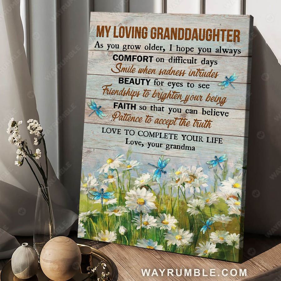My Loving Granddaughter, As You Grow Older, I Hope You Always Comfort On Difficult Days Poster