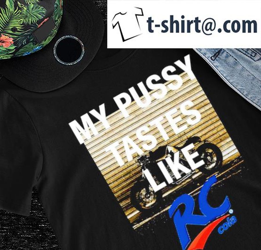 My Pussy tastes like RC Cola logo shirt
