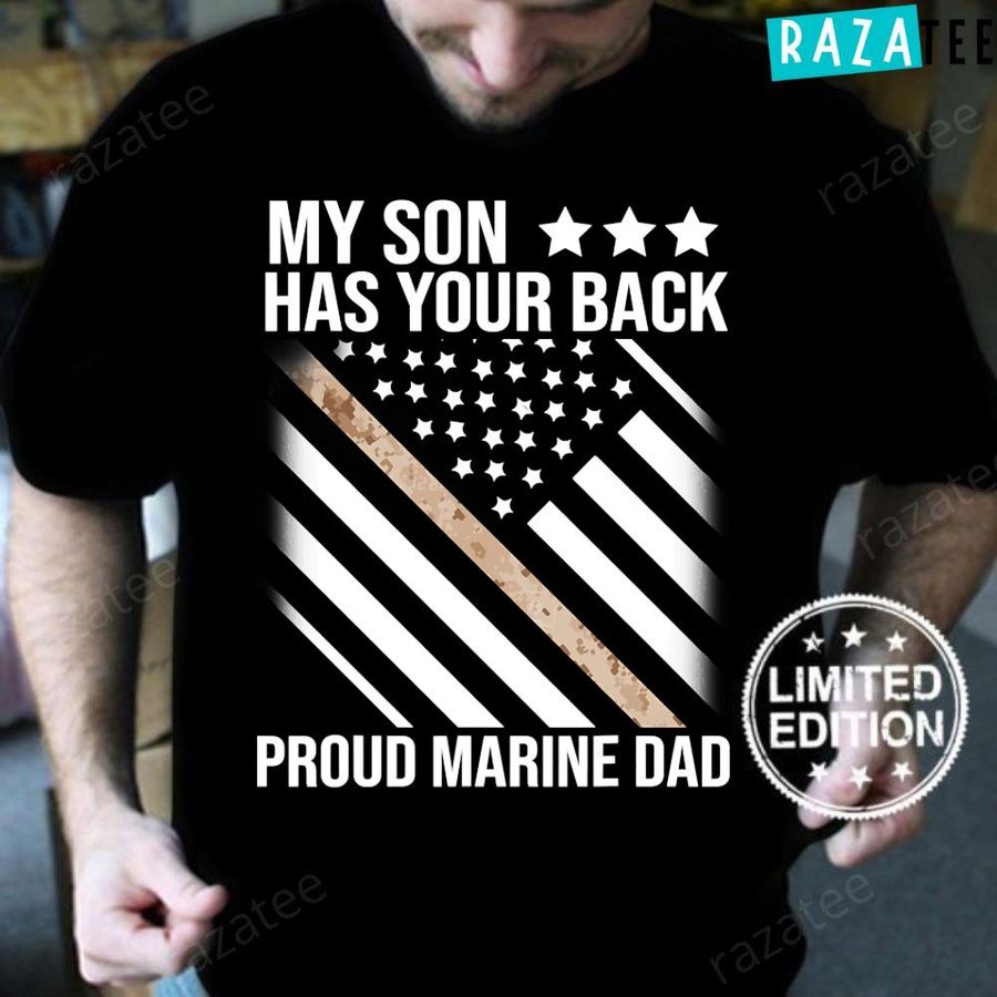 My Son Has Your Back-Marine-Dad Camouflage, Marine Dad Shirt