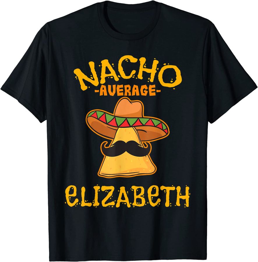 Nacho Average Elizabeth Personalized Name Funny Taco