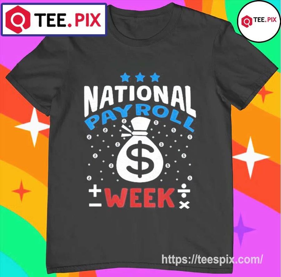 National Payroll Week Shirt