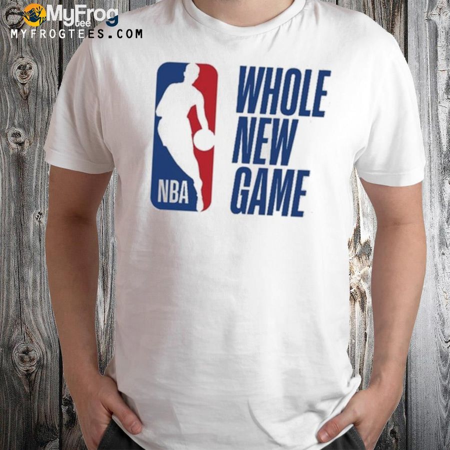 NBA whole new game shirt