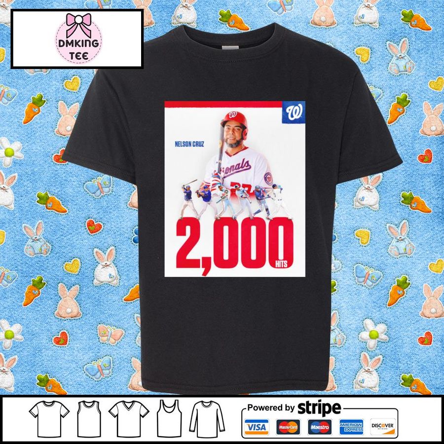 Nelson Cruz Washington Nationals 2000 Hits Shirt