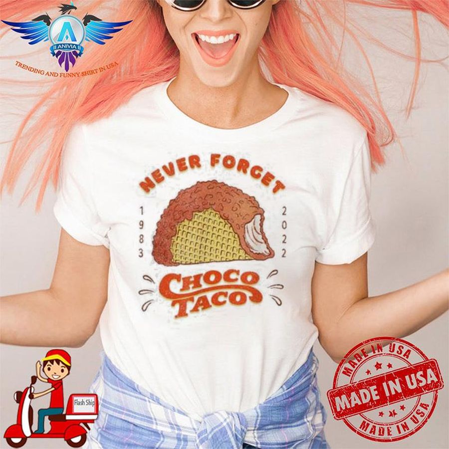Never forget chocotaco ice cream taco 1983 - 2022 shirt