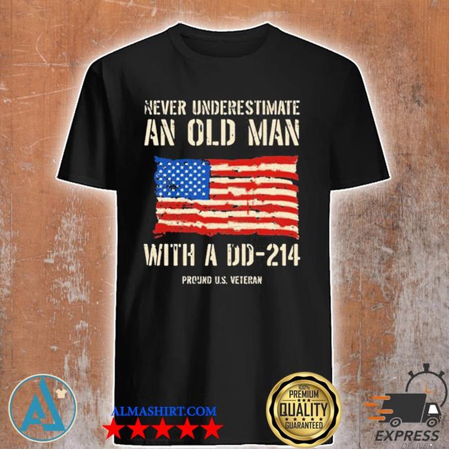 Never Underestimate An Old Man With A DD – 214 T Shirt