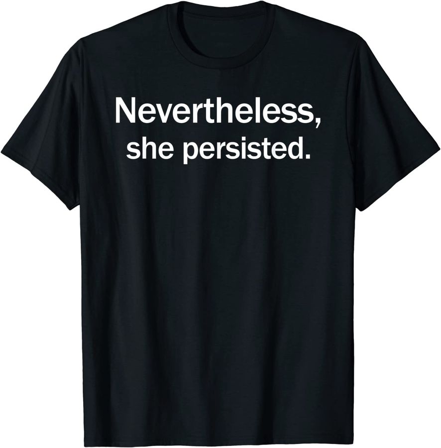 Nevertheless, She Persisted Elizabeth Warren Senate T Shirt