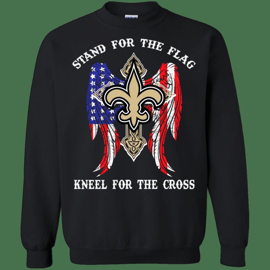 New Orleans Saints Stand for the flag, kneel for the cross t shirt Swe, Hoodie