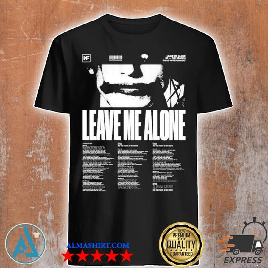 Nf merch leave me alone shirt