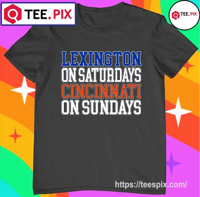 NFL Lexington On Saturdays Cincinnati On Sundays Shirt