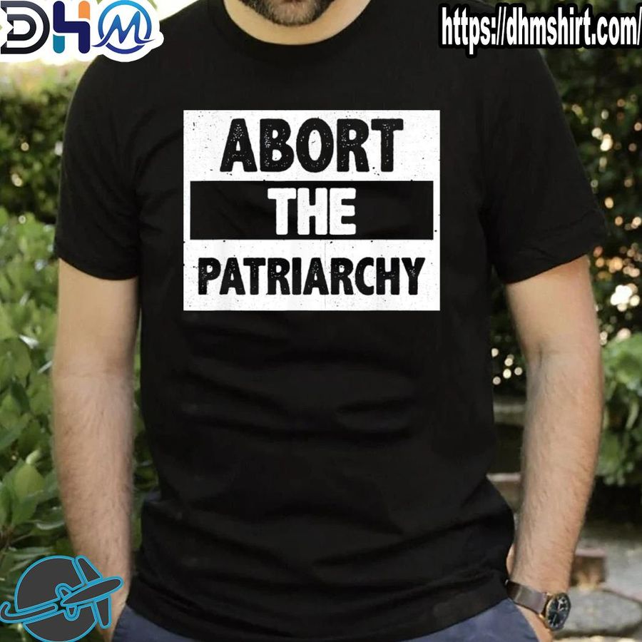 Nice abort the patriarchy vintage feminism reproduce dignity 2022 shirt