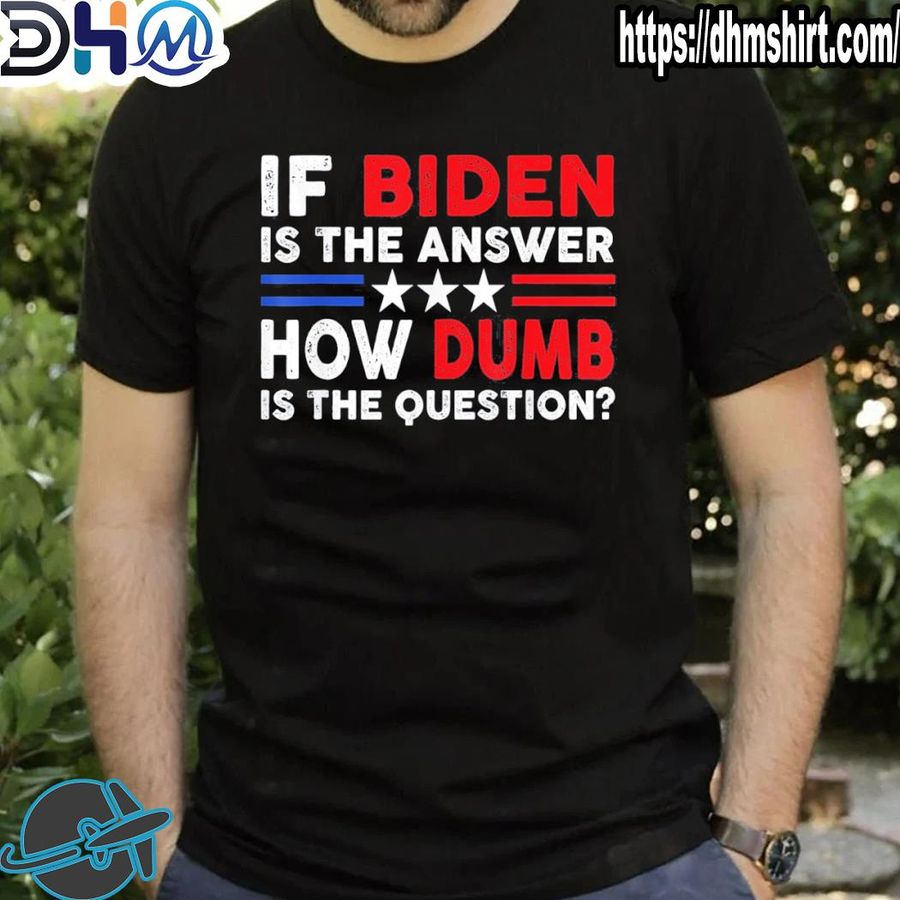 Nice antI Biden quote if Biden is the answer cool usa flag shirt