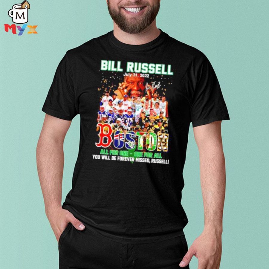 Nice bill russell Boston sport teams all for one one for all shirt