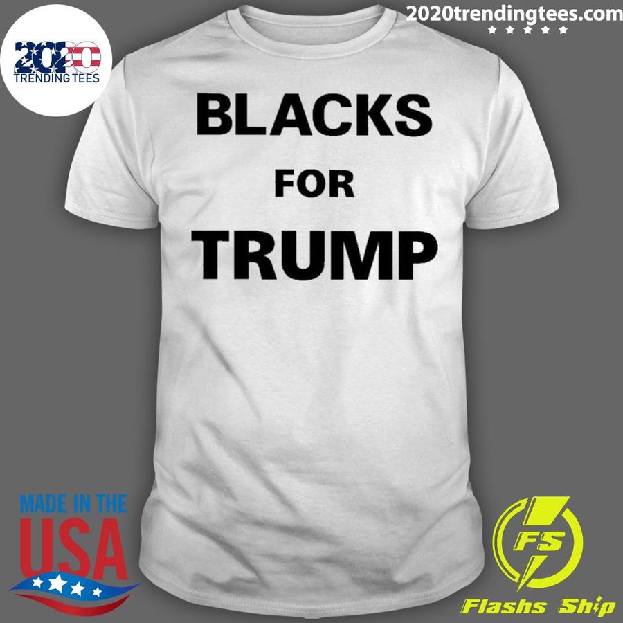 Nice blacks For Trump 2022 T-shirt