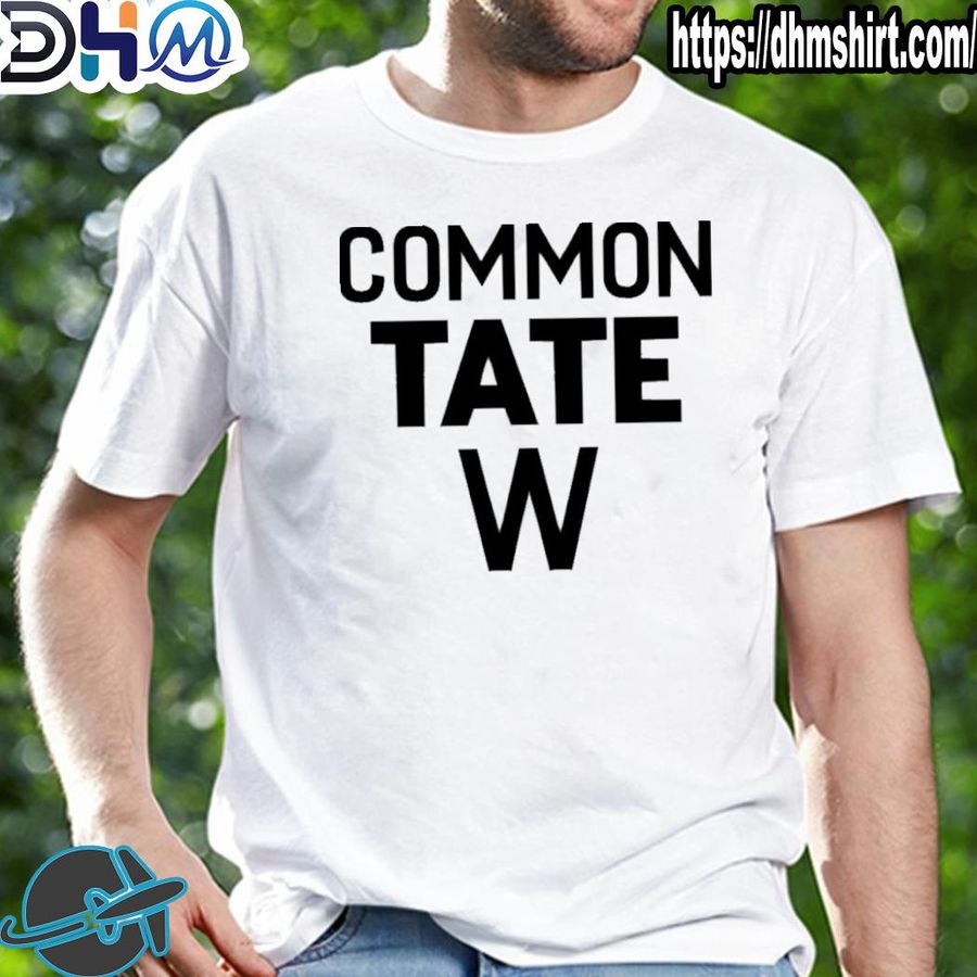 Nice common Tate W Andrew Tate Shirt