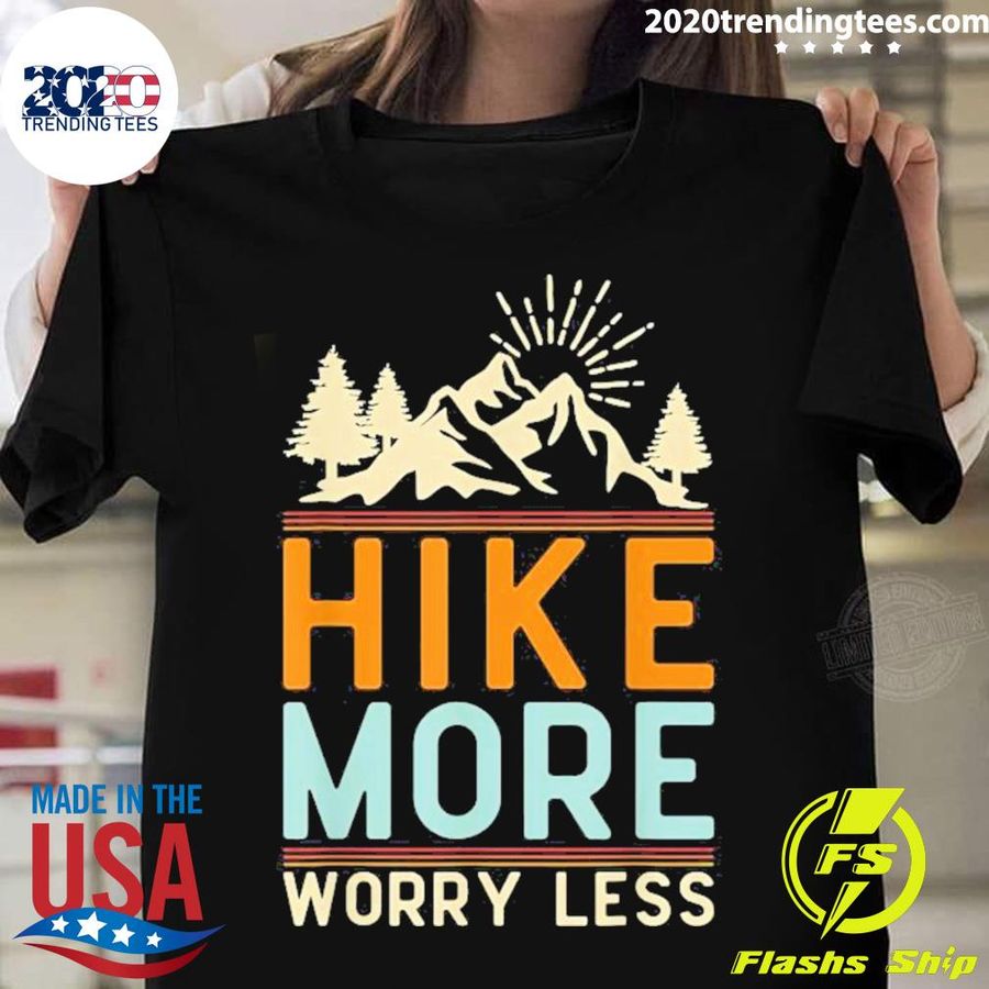 Nice hike More Worry Less Camping Summer 2022 T-shirt