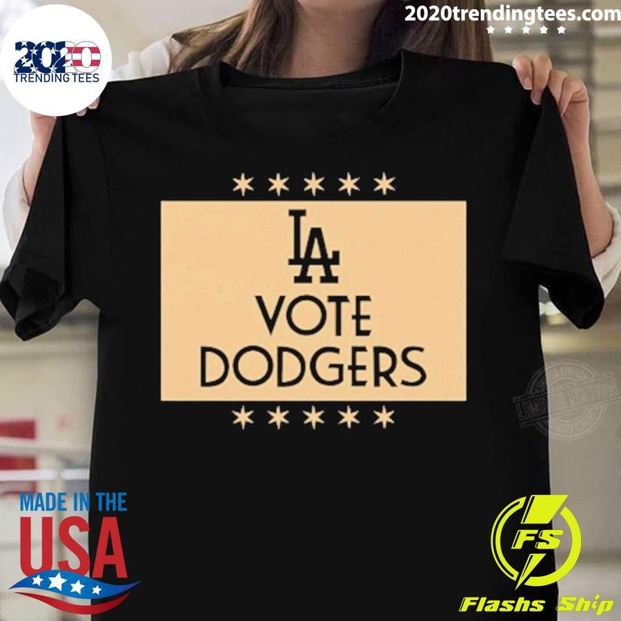 Nice lA Vote Dodgers T-shirt