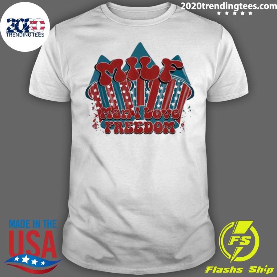 Nice milf Man I Love Freedom Retro Boho 4th Of July Firework T-shirt