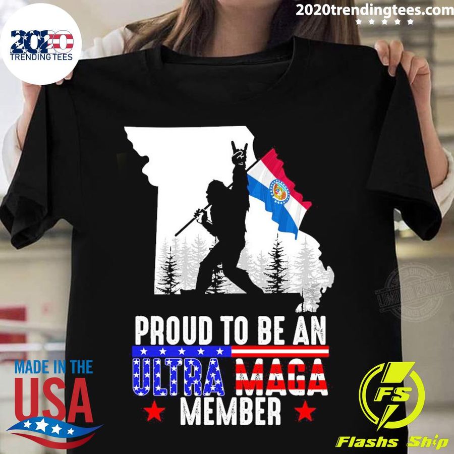 Nice missouri America Bigfoot Proud To Be An Ultra Maga Member T-shirt