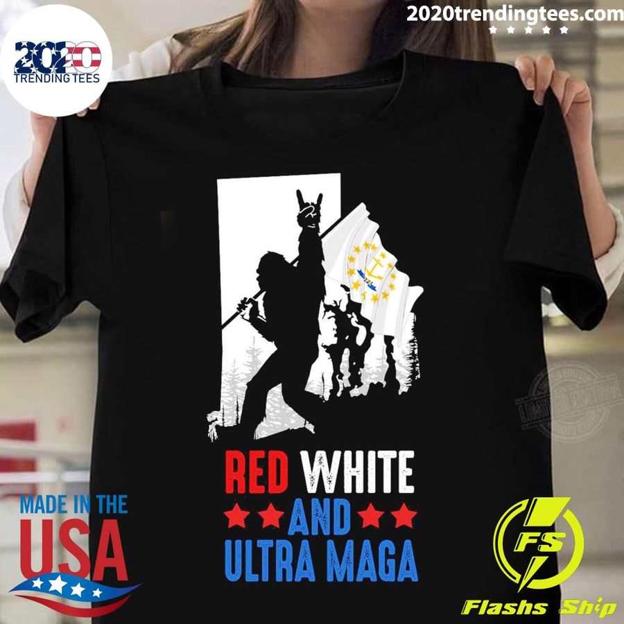 Nice rhode Island America Bigfoot Red White And Ultra Maga T-shirt