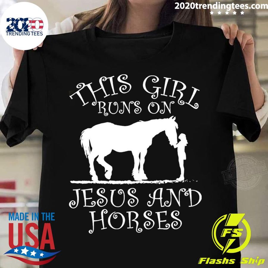 Nice this Girl Runs On Jesus And Horse T-shirt