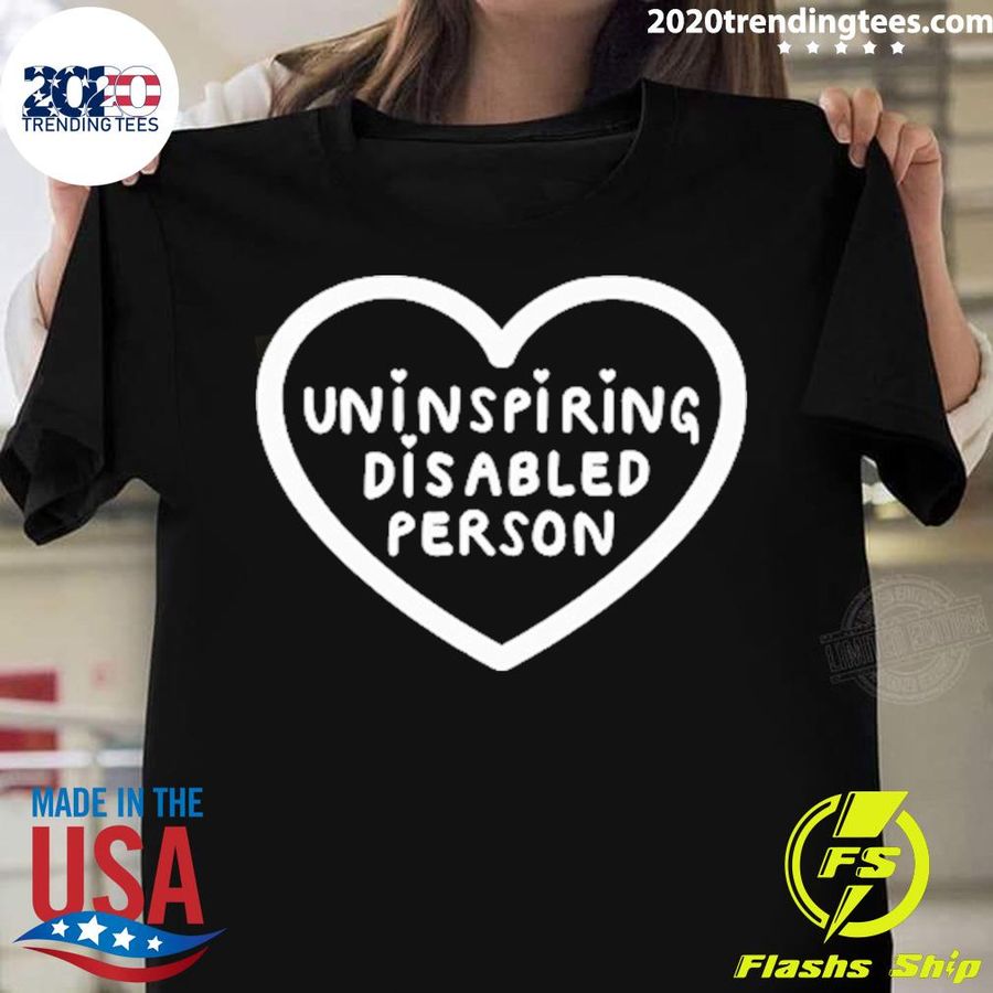 Nice uninspiring Disabled Person T-shirt