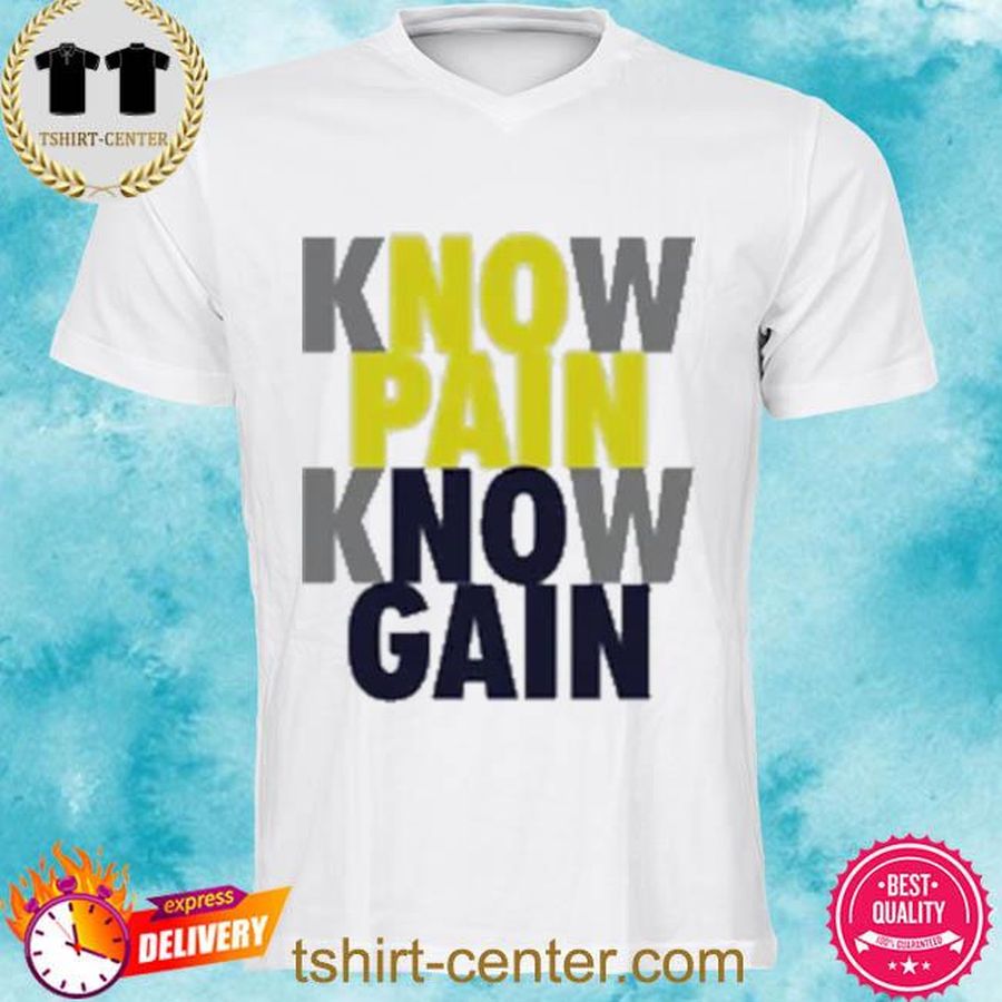 Nike Know Pain Know Gain Unisex Shirt
