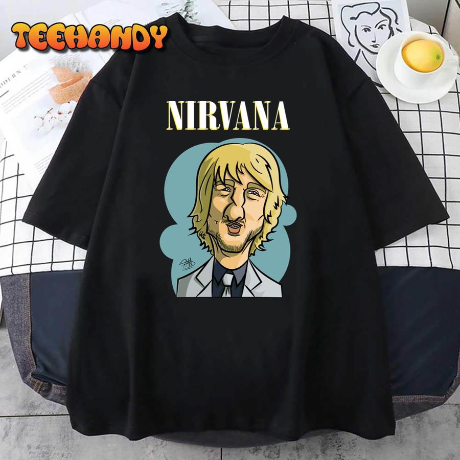 Nirvana Owen Wilson Funny Unisex T-Shirt