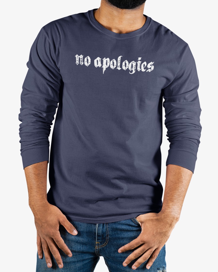 No Apologies Shirt