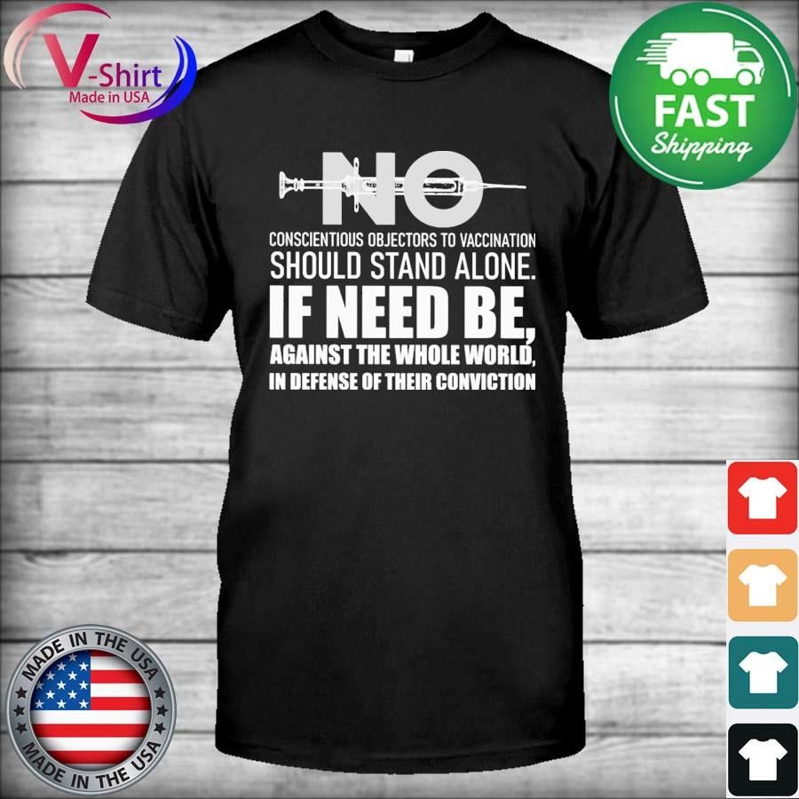 No Conscientious Objectors To Vaccination Shirt