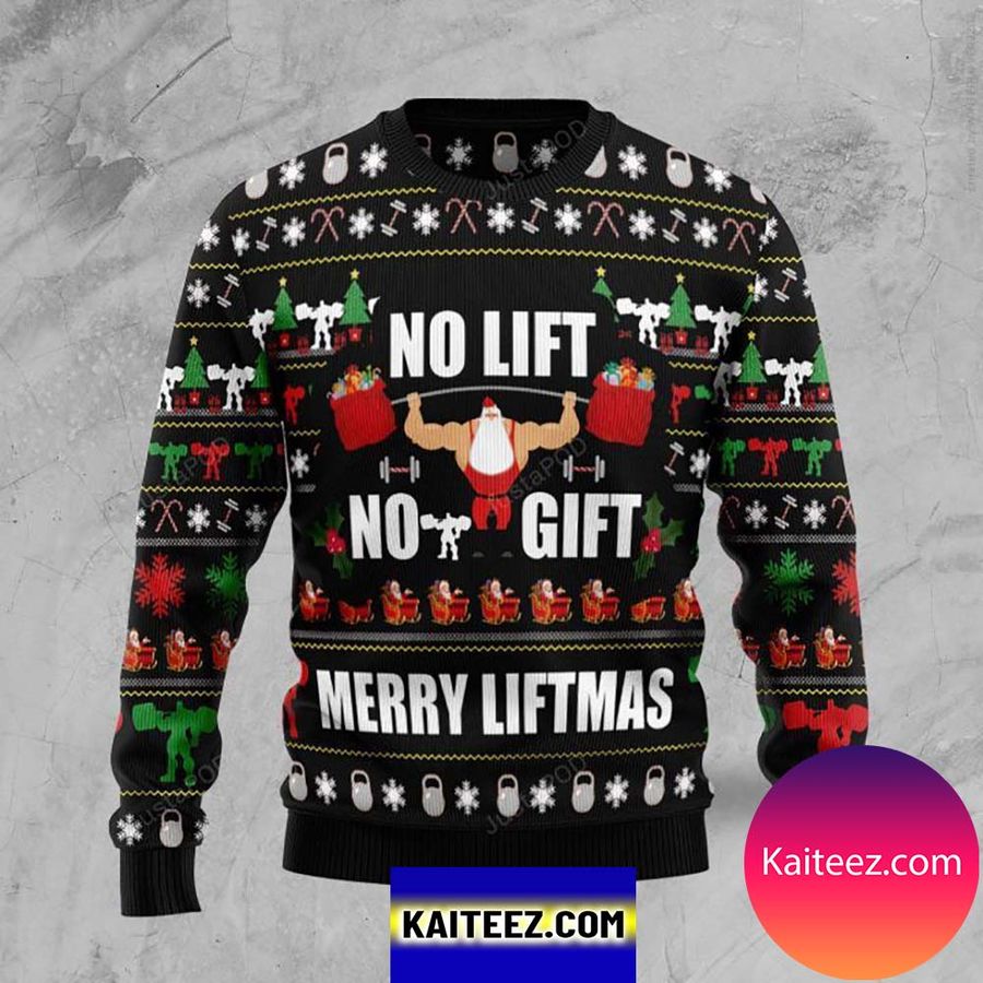 No Lift No Gift Christmas Ugly Sweater