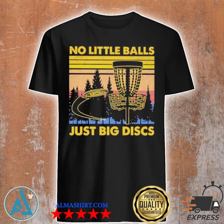 No little balls just big discs vintage shirt