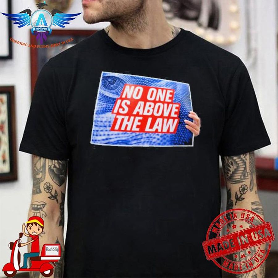 No One Is Above The Law Trump 2024 Shirt