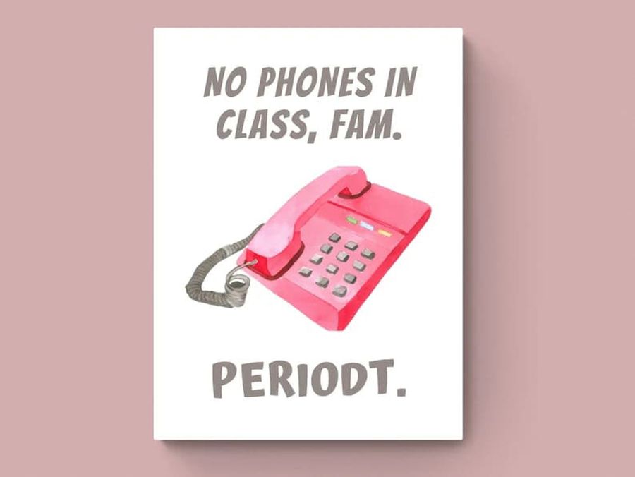 No Phones In Class Fam Periodt, Back To School, Classroom Poster, Classroom Rules Poster