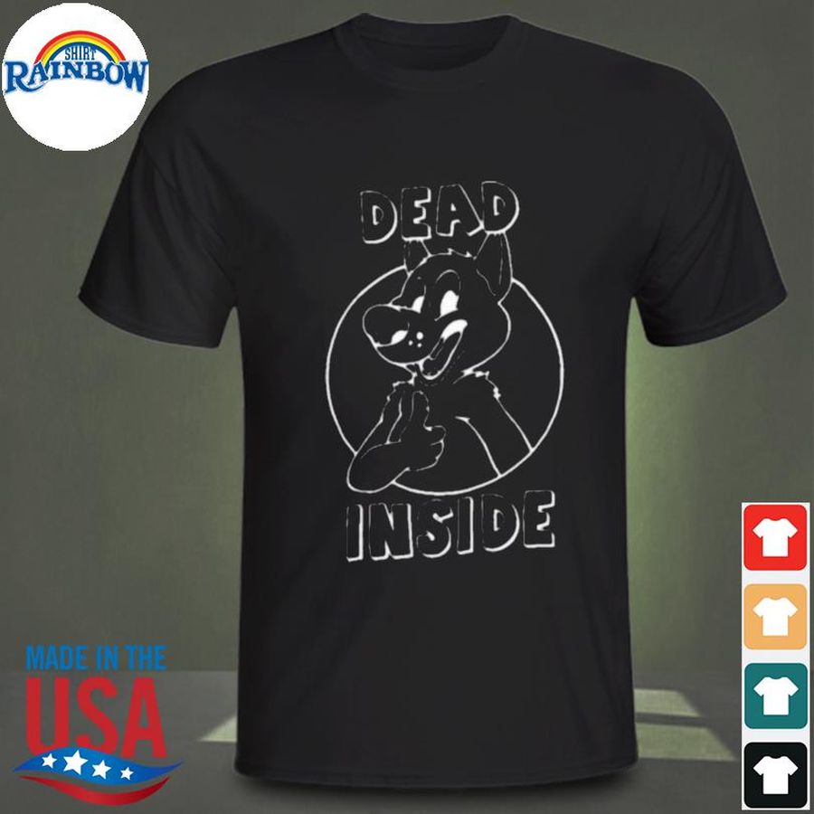 Nonstoppup Dead Inside Shirt