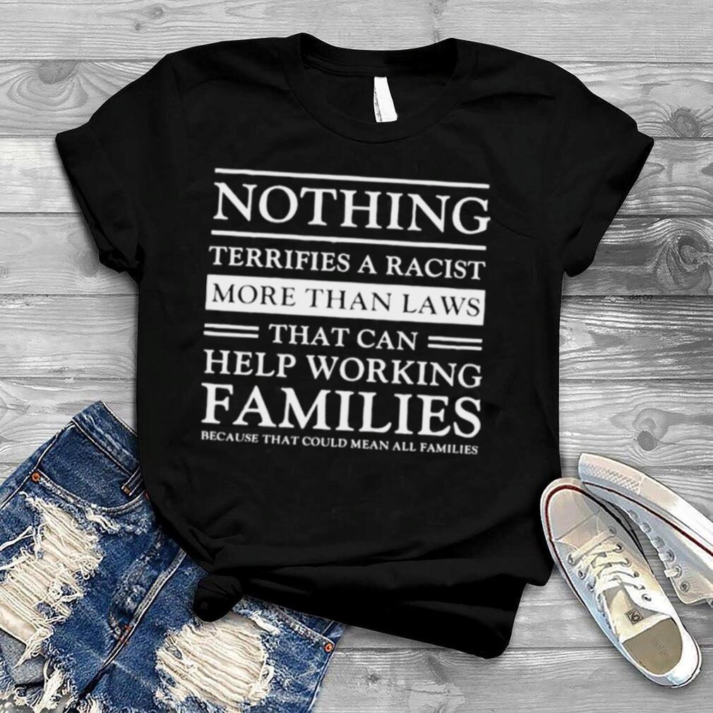 Nothing terrifies a racist shirt