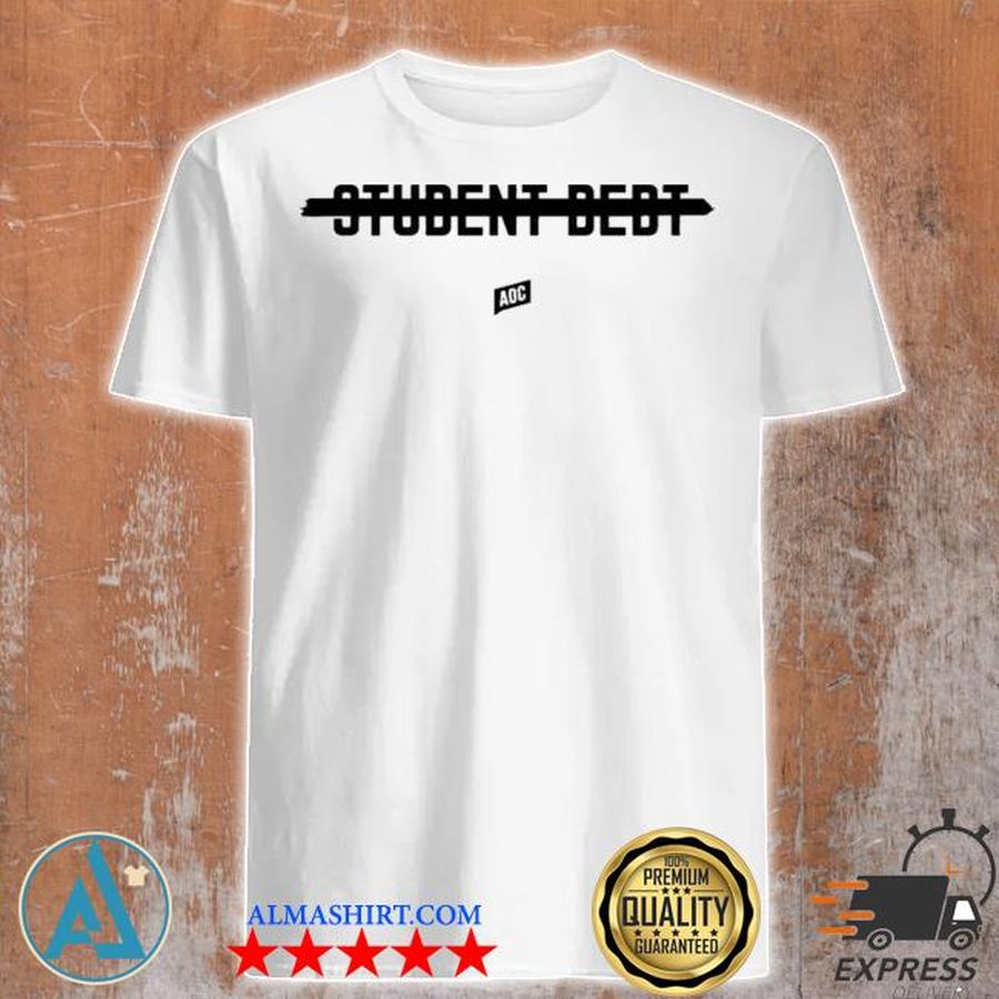 Ocasio cortez merch cancel student debt shirt