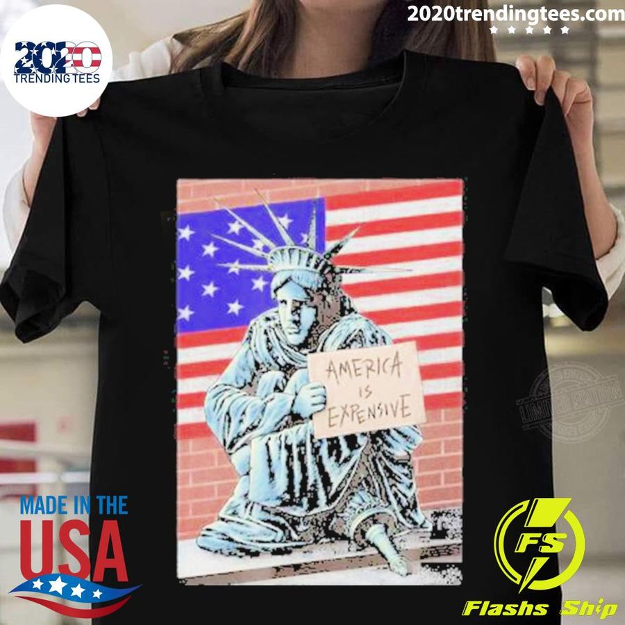 Official 2022 American Flag America is Expensive Statue of Liberty T-Shirt