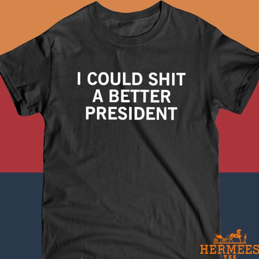 Official Aaron Lewis I Could Shit A Better President Shirt