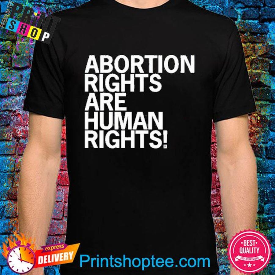 Official Abortion Rights Are Human Right Shirt