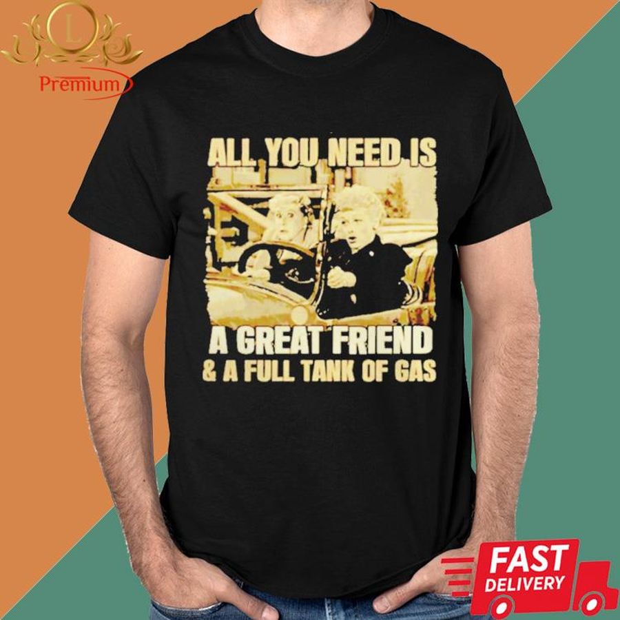 Official All You Need Is A Great Friend And A Full Tank of Gas Golden Bff 2022 shirt