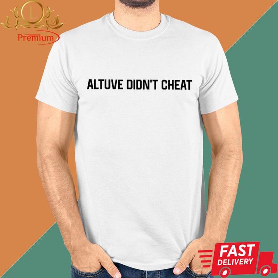 Official Altuve Didn't Cheat Shirt
