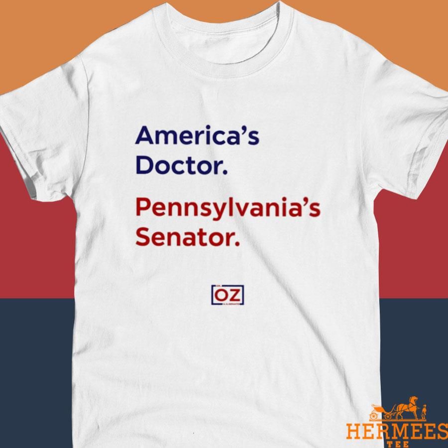 Official America's Doctor Pennsylvania's Senator Shirt