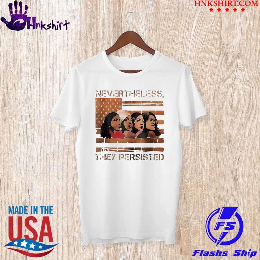 Official American Flag Squad Aoc Rashida Ayanna Nevertheless They Persisted T-shirt